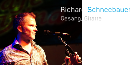Richard Schneebauer Gesang, Gitarre